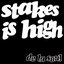 Stakes Is High (30th Anniversary)