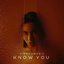 Know You
