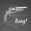Bang!