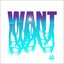 Want (Deluxe Edition)