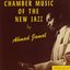 Chamber Music Of The New Jazz