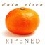 Ripened