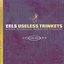 Useless Trinkets (1996-2006) CD2