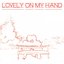 Lovely On My Hand