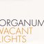 Vacant Lights / Rara Avis