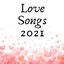 Love Songs 2021