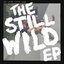The Still Wild EP
