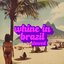 whine in brazil (slowed)