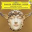 Mahler: Songs of a Wayfarer; 5 Rückert-Lieder / Zemlinsky: Six Songs to Poems by Maurice Maeterlinck