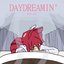 DAYDREAMIN'