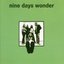 Nine Days Wonder