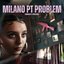 Milano Pt Problem