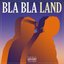 Bla Bla Land - EP