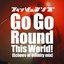 Go Go Round This World! (Echoes of Infinity mix / 2024 MIX / LIVE at KOBE CHICKEN GEORGE 1997)