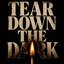 Tear Down The Dark - EP
