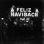 Feliz Navibach (Vol. III)