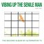 Vibing Up the Senile Man