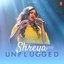 Shreya Unplugged