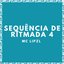 SEQUÊNCIA DE RITMADA 4