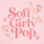 Soft Girly Pop
