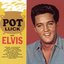 Pot Luck with Elvis