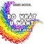 Do What U Want (Dance Remix)