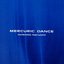 Mercuric Dance