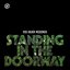 Standing in the Doorway