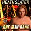 WWE: One Man Band (Heath Slater) - Single