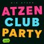 ATZEN CLUB PARTY 2026