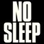 No Sleep
