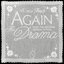 Again (from The Drama)