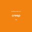 Putting a Spin on Creep