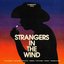 Strangers In The Wind
