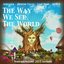 The Way We See The World (Tomorrowland 2011 Anthem)