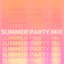 Hot Summer Party Mix