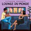 Lounge du Monde by Putumayo