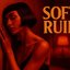 Soft Ruin