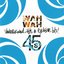 Wah Wah 45 Presents Underground Hits And Exclusive Bits