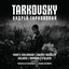 Tarkovsky (Original Motion Picture Soundtrack)