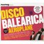 Mixmag Presents: Disco Balearica