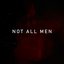 Not All Men