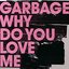 Why Do You Love Me (Single)