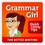 Grammar Girl Quick and Dirty Tips for Better Writing