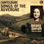 Canteloube: Complete Songs of the Auvergne (Remastered 2022, Version 1963)