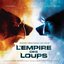 Bande Originale Du Film L'Empire Des Loups