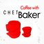 Coffee with Chet Baker