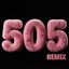 505 (Remix)