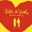 Sing A Song ～No Music, No Love Life～