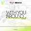 With You Around